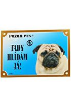 Obrázok Tabulka Tady hlídám! Mops 1ks