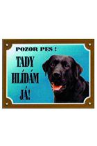 Obrázok Tabulka Tady hlídám! Labradorský retriever tmavý 1ks