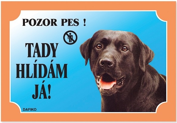 Tabuľka Tu strážim! Labradorský retriever tmavý 1ks