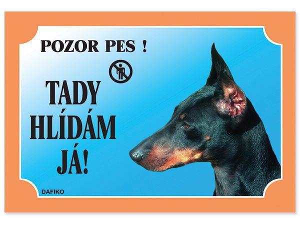 Tabuľka Tu strážim! Doberman 1ks